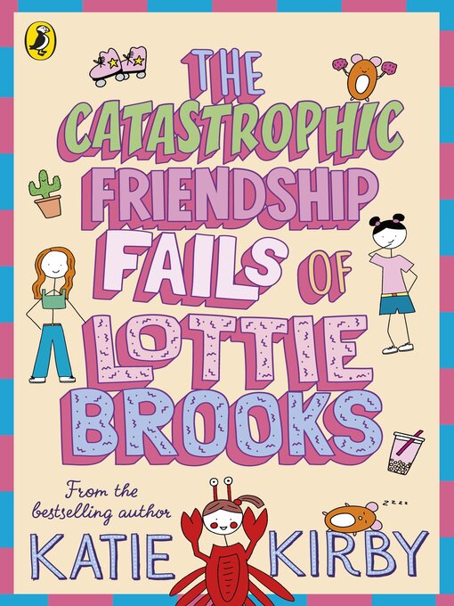 Title details for The Catastrophic Friendship Fails of Lottie Brooks by Katie Kirby - Wait list